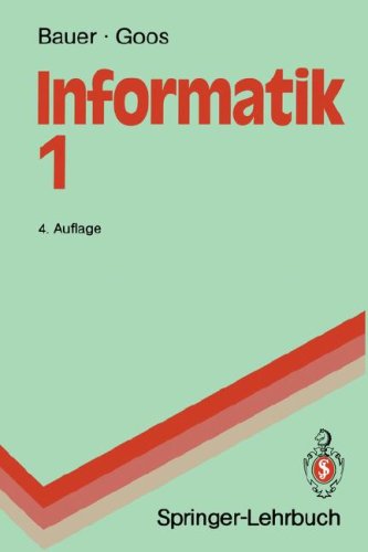 Informatik 1: Eine Einführende Übersicht (Springer-Lehrbuch) (German Edition)