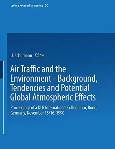 Air Traffic and the Environment ― Background, Tendencies and Potential Global Atmospheric Effects