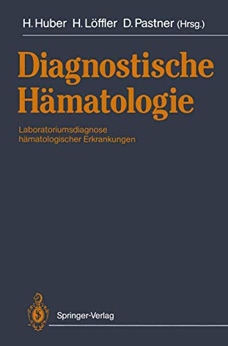 Diagnostische Hamatologie. Laboratoriumsdiagnose hamatologischer Erkrankungen