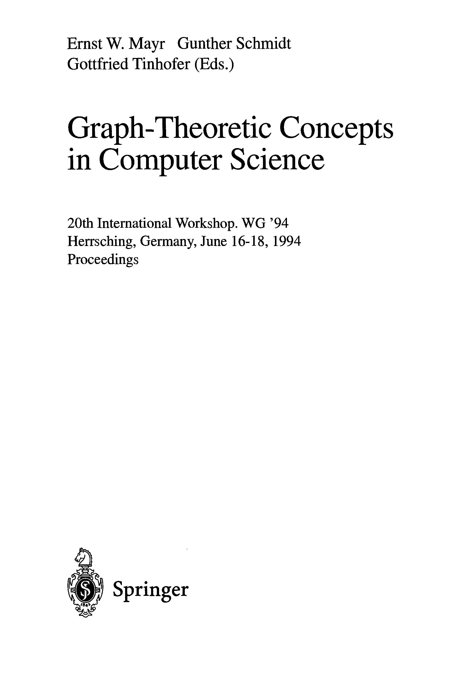 Graph-Theoretic Concepts In Computer Science: 20th International Workshop WG '94 : Herrsching, Germany, June 16-18, 1994 : Proceedings