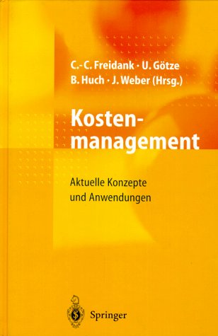 Kostenmanagement: Aktuelle Konzepte Und Anwendungen