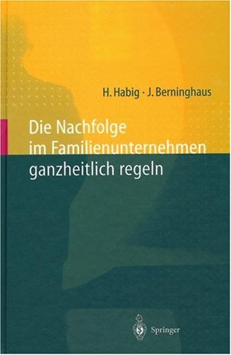 Die Nachfolge Im Familienunternehmen Ganzheitlich Regeln