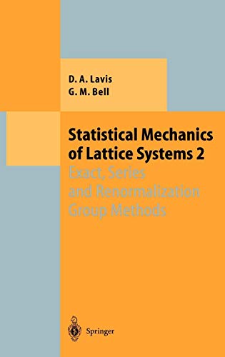 Statistical Mechanics Of Lattice Systems: Volume 2: Exact, Series And Renormalization Group Methods