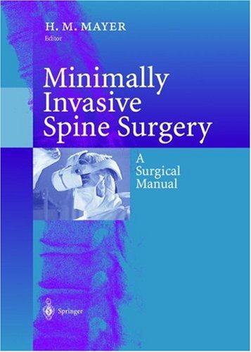 Minimally Invasive Spine Surgery: A Surgical Manual