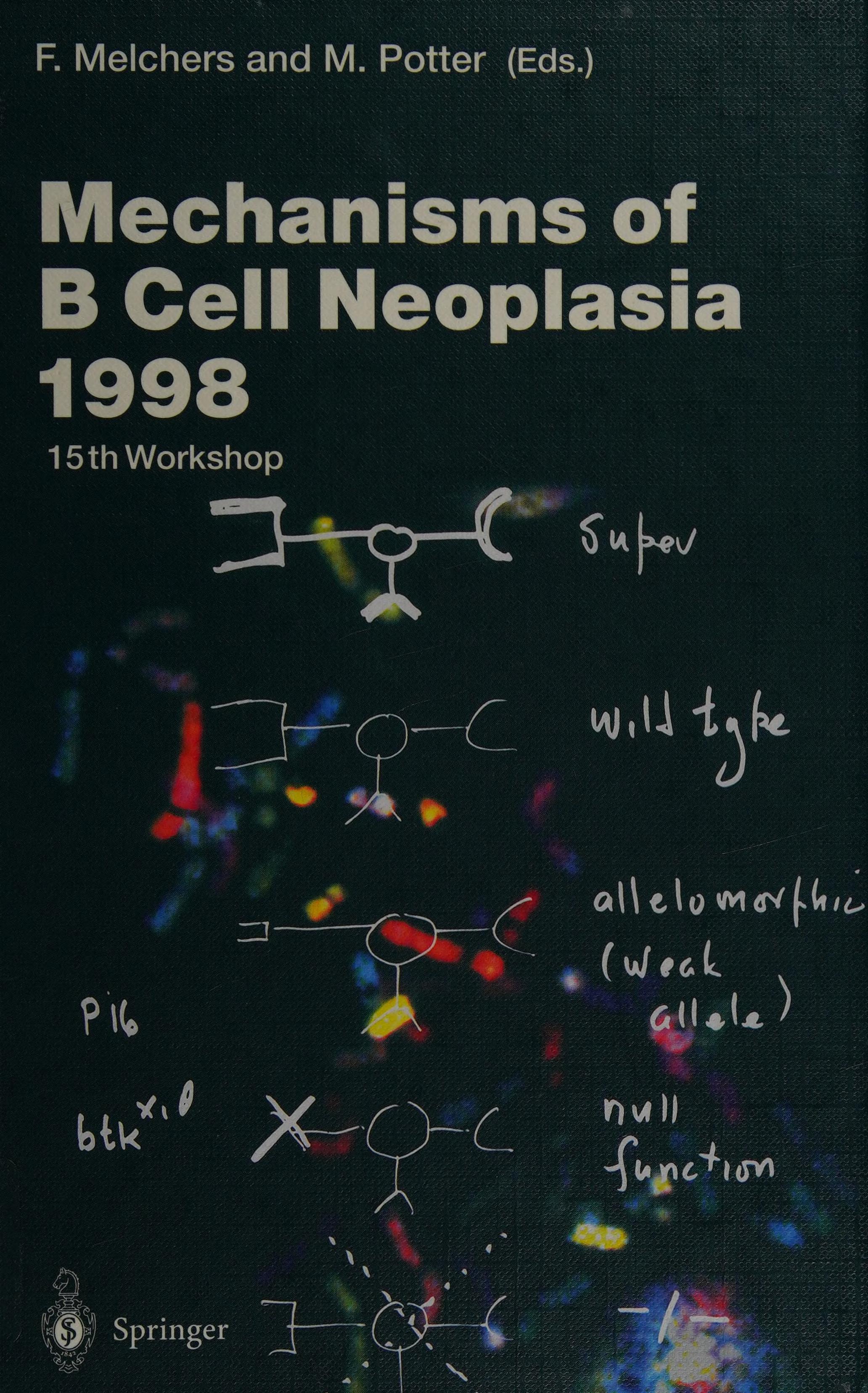 Mechanisms Of B Cell Neoplasia 1998: Proceedings Of The Workshop Held At The Basel Institute For Immunology 4th-6th October 1998