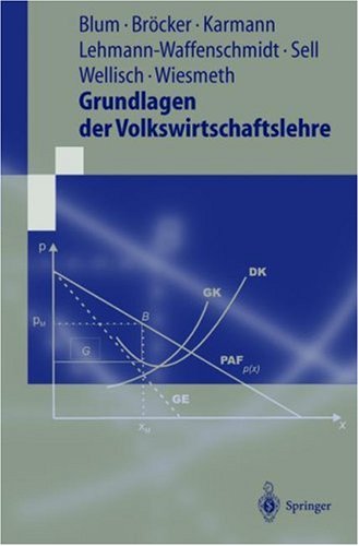 Grundlagen der Volkswirtschaftslehre Springer Lehrbuch