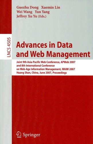 Advances In Data And Web Management: Joint 9th Asia-Pacific Web Conference, APWeb 2007, And 8th International Conference On Web-Age Information ... (Lecture Notes In Computer Science (4505))