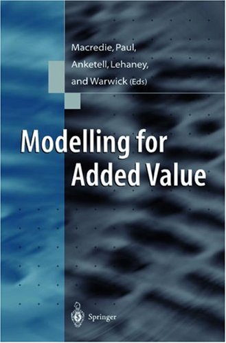 Modelling For Added Value