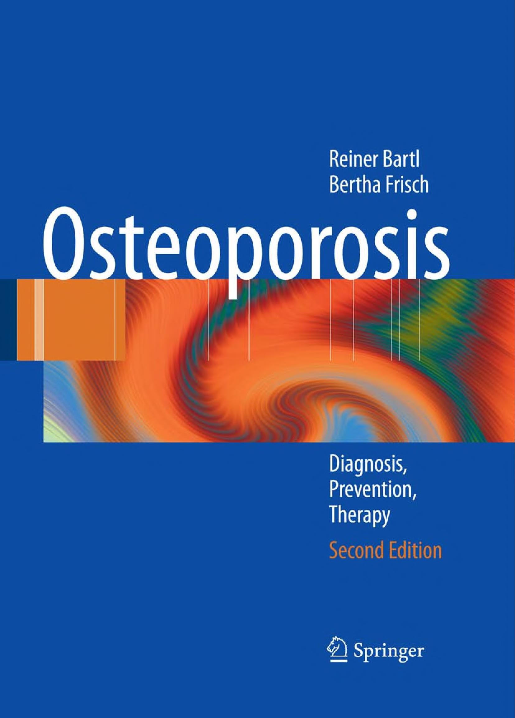 Osteoporosis: Diagnosis, Prevention, Therapy