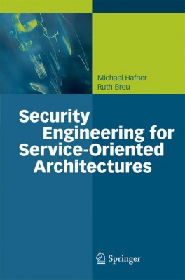 Security Engineering For Service-Oriented Architectures