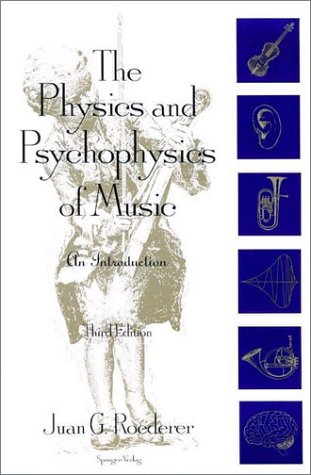 The Physics And Psychophysics Of Music