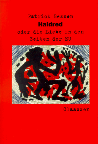 Haldred Oder Die Liebe in Den Zeiten Der EU.