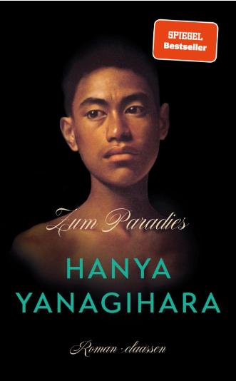 Zum Paradies by Hanya Yanagihara, ISBN 9783546100519
