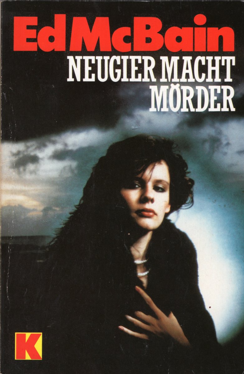 Neugier Macht Mörder.