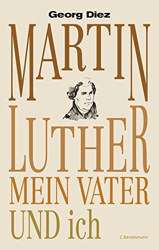 Martin Luther, Mein Vater Und Ich