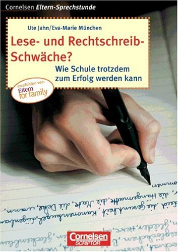 Lese- Und Rechtschreib- Schwäche? Wie Schule Trotzdem Zum Erfolg Werden Kann.