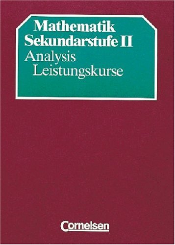 Mathematik Sekundarstufe II, Analysis Leistungskurse