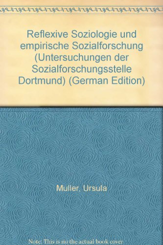 Reflexive Soziologie Und Empirische Sozialforschung