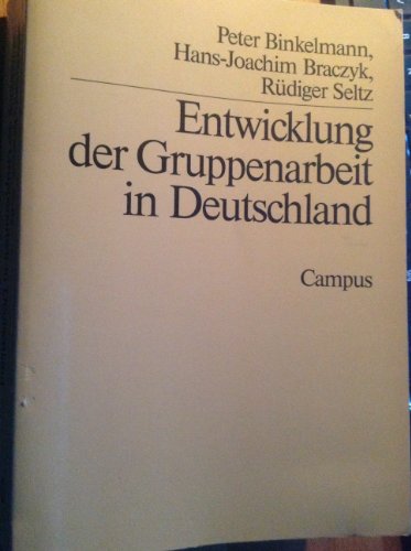 Entwicklung Der Gruppenarbeit In Deutschland: Stand Und Perspektiven : Beiträge Und Ergebnisse Zur Gleichlautenden Arbeitskonferenz Am 25. Und 26. März 1993 In Mannheim