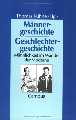 Männergeschichte,Geschlechtergeschicht (Reihe "Geschichte Und Geschlechter") (German Edition)