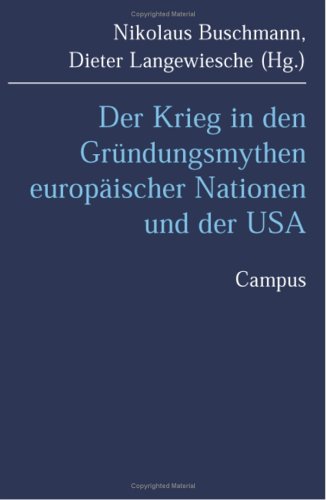 Der Krieg In Den Gründungsmythen Europäischer Nationen Und Der Usa