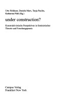 Under Construction?: Konstruktivistische Perspektiven In Feministischer Theorie Und Forschungspraxis