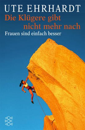 Die Klügere Gibt Nicht Mehr Nach. Frauen Sind Einfach Besser