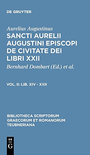 De Civitate Dei Libri XXII, Vol. II: Libri XIV-XXII