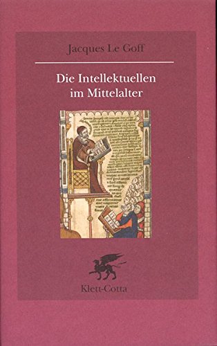 Die Intellektuellen Im Mittelalter.