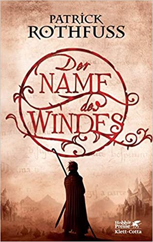Der Name Des Windes. Erster Tag: Die Königsmörder-Chronik. Erster Tag