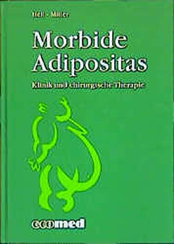 Morbide Adipositas. Klinik Und Chirurgische Therapie.