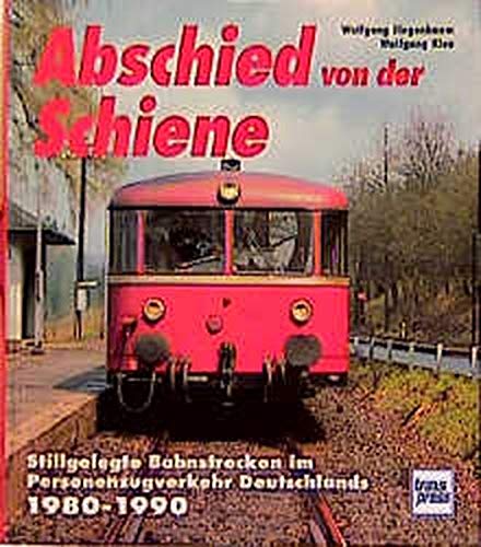 Abschied von der Schiene Bd. 1 u. 2 1980 1990