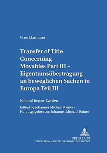 Transfer of Title Concerning Movables eigentumsubertragung an Beweglichen Sachen in Europa Teil