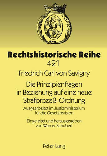 Die Prinzipienfragen in Beziehung auf eine neue Strafprozess Ordnung