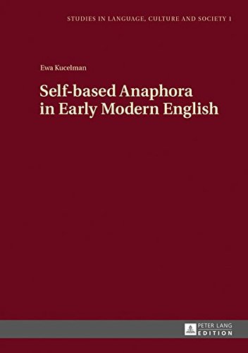 Self-Based Anaphora In Early Modern English