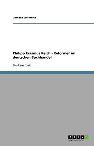 Philipp Erasmus Reich Reformer im deutschen Buchhandel