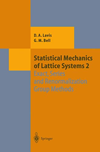 Statistical Mechanics Of Lattice Systems: Volume 2: Exact, Series And Renormalization Group Methods