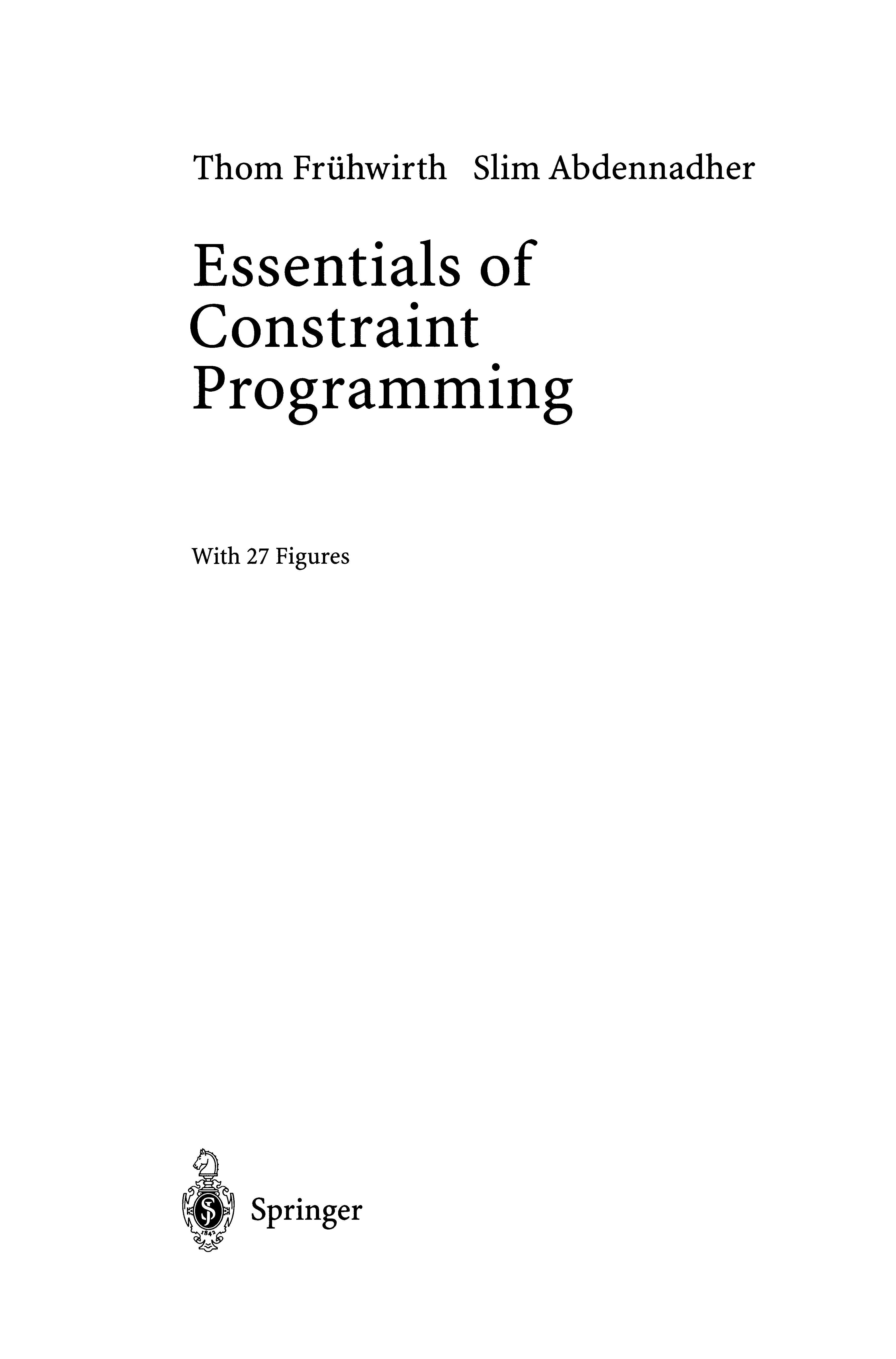 Essentials of Constraint Programming