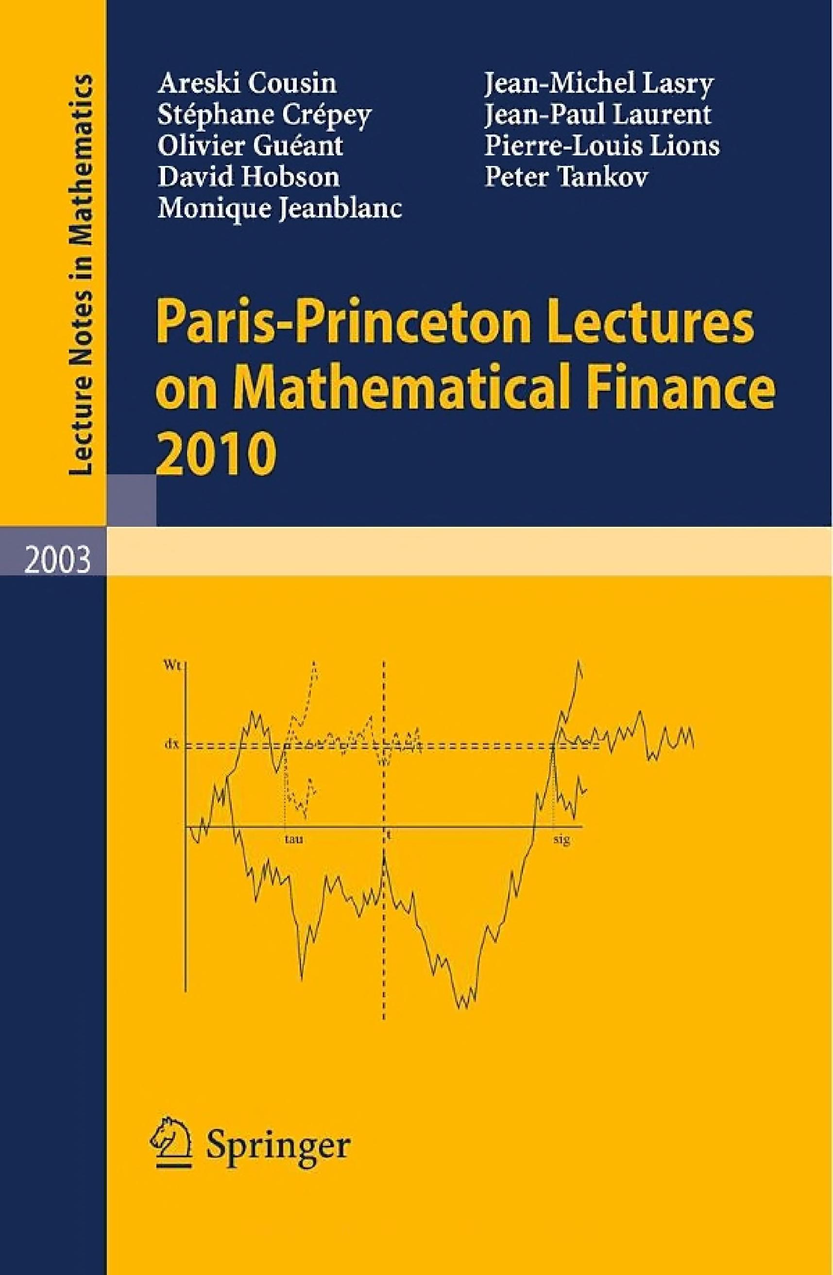 Paris Princeton Lectures on Mathematical Finance 2010