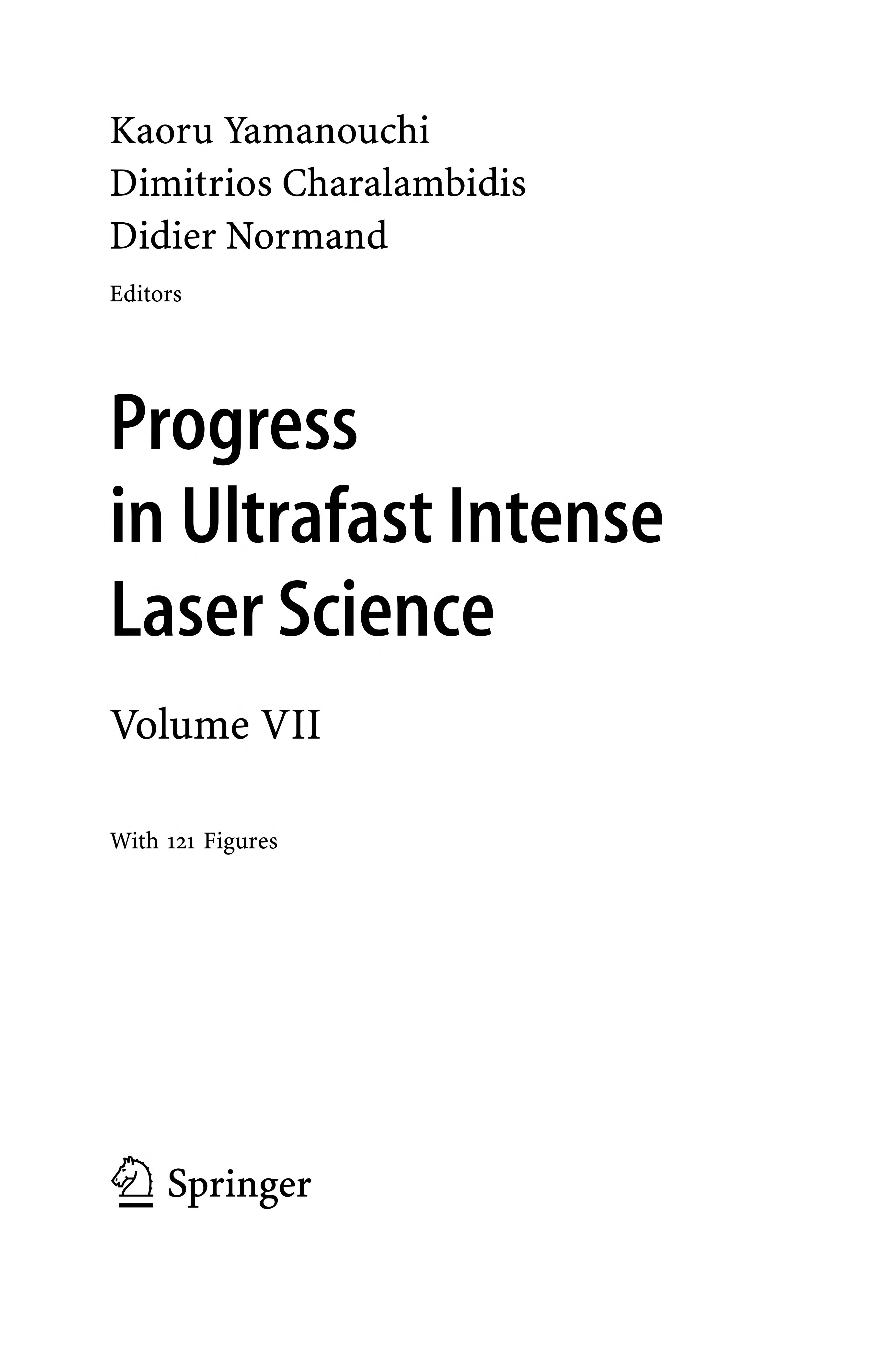 Progress in Ultrafast Intense Laser Science VII