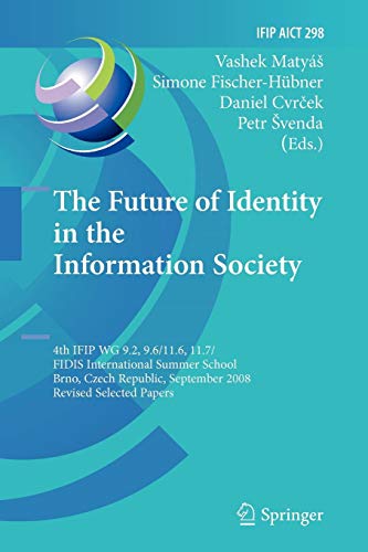 The Future of Identity in the Information Society