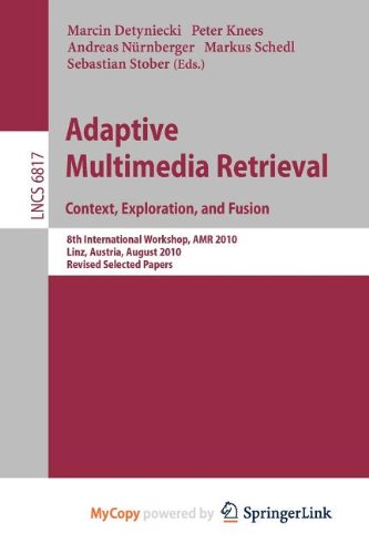 Adaptive Multimedia Retrieval. Context Exploration and Fusion