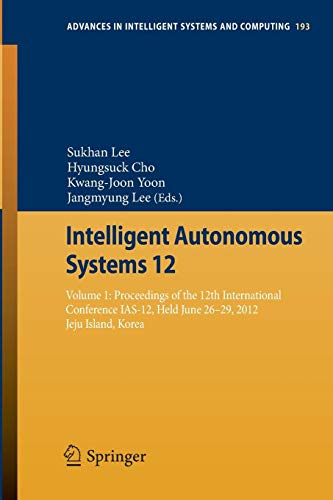 Intelligent Autonomous Systems 12 Volume 1