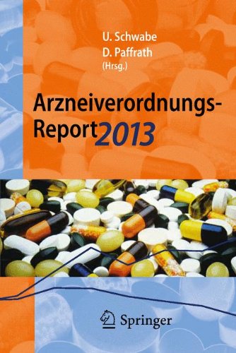 Arzneiverordnungs Report 2013 Aktuelle Daten Kosten Trends und Kommentare German Edition