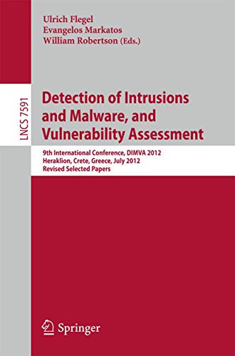 Detection of Intrusions and Malware and Vulnerability Assessment