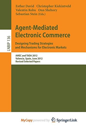 Agent Mediated Electronic Commerce. Designing Trading Strategies and Mechanisms for Electronic Markets