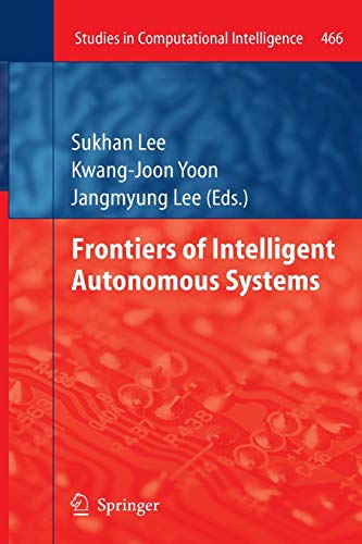 Frontiers of Intelligent Autonomous Systems