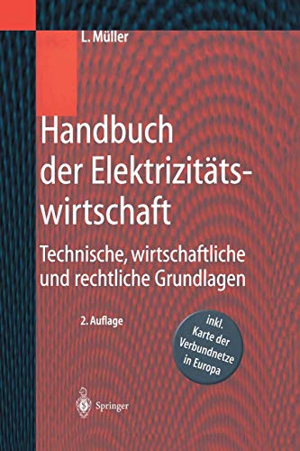 Handbuch Der Elektrizitätswirtschaft: Technische, Wirtschaftliche Und Rechtliche Grundlagen