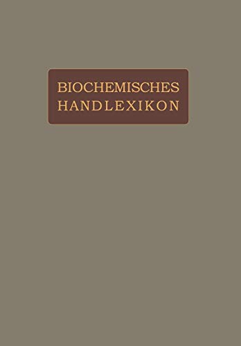 Biochemisches Handlexikon: II. Band Gummisubstanzen. Hemicellulosen. Pflanzenschleime. Pektinstoffe. Huminsubstanzen. Stärke. Dextrine. Inuline. ... Cyklosen. Glucoside
