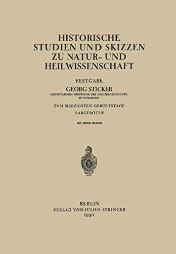 Historische Studien und Skizzen zu Natur und Heilwissenschaft Festgabe German Edition